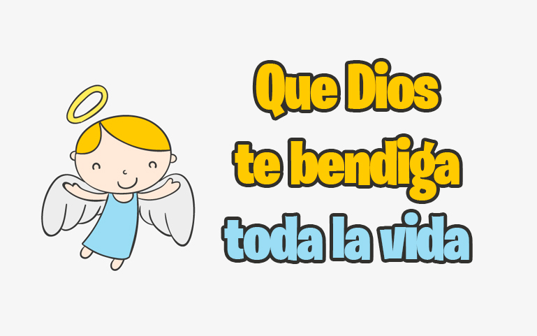 Que Dios te bendiga toda la vida